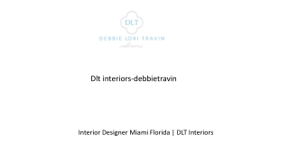 Interior Designer Miami Florida  DLT Interiors
