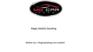 Mobile Car Wash  Magicdetailing.com.au