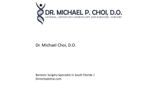 Bariatric Surgery Specialist in South Florida  Drmichaelchoi.com