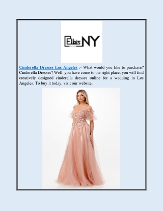 Cinderella Dresses Los Angeles | Elbisny