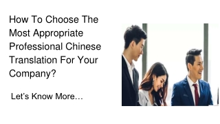 How To Choose The Most Appropriate Professional Chinese Translation For Your Company_