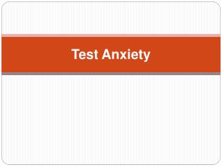 PPT - Test Anxiety PowerPoint Presentation, free download - ID:1140821