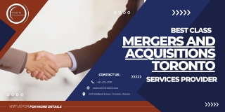 Best Class Mergers and Acquisitions Toronto Services Provider