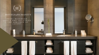 Hotel Bathroom Supply And Toiletries – The Ambience Of Luxury