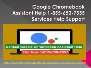 Google Chromebook Assistant Help 1-855-650-7555 Services Help Support
