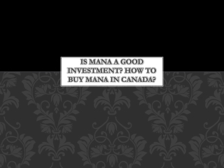 Is MANA A Good Investment? How to Buy MANA in Canada?