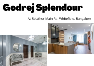 Godrej Splendour Belathur Road Whitefield Bangalore - You Are In The Right Place