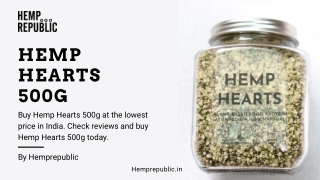 Buy Hemp Hearts 500g Pack Online in India