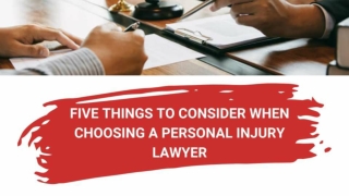 Five Things To Consider When Choosing A Personal Injury Lawyer