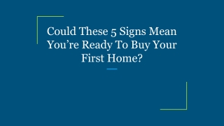 Could These 5 Signs Mean You’re Ready To Buy Your First Home_