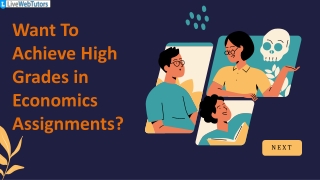 Want To Achieve High Grades in Economics Assignments