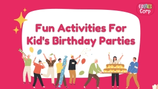 Fun Activities For Kid's Birthday Parties