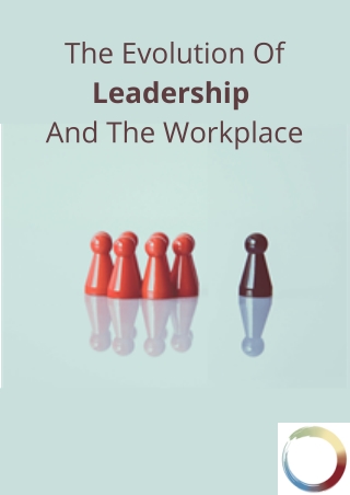 The Evolution Of Leadership  And The Workplace