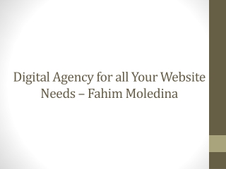 Digital Agency for all Your Website Needs – Fahim Moledina