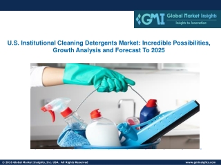 U.S. Institutional Cleaning Detergents Market: Incredible Possibilities, Growth