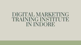 Digital Marketing Training Institute in Indore - PPT