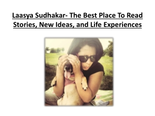 Laasya Sudhakar- The Best Place To Read Stories, New Ideas, and Life Experiences