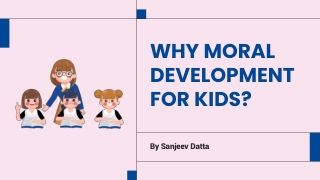 Why Moral Development for Kids?