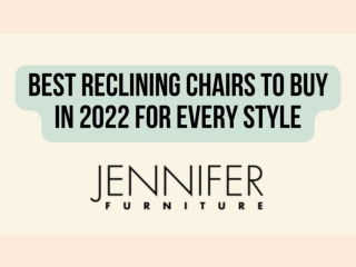 Best Reclining Chairs To Buy In 2022 for Every Style