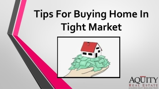 Tips For Buying Home In Tight Market