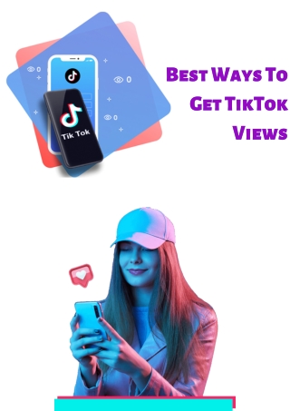 Best Ways To Get TikTok Views