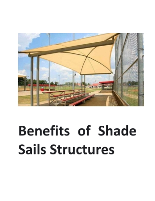 Benefits of Shade Sails Structures