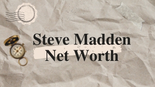 Steve Madden Net Worth