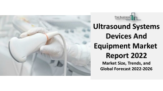 Ultrasound Systems Devices And Equipment Market Analysis, Growth And Trends