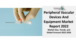 Global Peripheral Vascular Devices And Equipment Market Overview 2022 – 2031