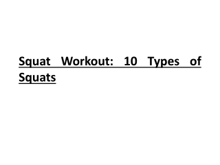 Squat Workout 10 Types of Squats