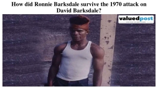 How did Ronnie Barksdale survive the 1970 attack on David Barksdale?