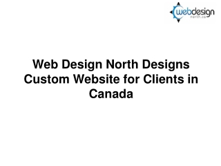 Web Design North Designs Custom Website for Clients in Canada