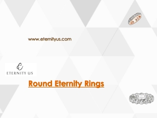 What is so special about the round-cut diamond eternity band