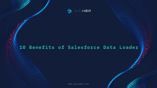 10 Benefits of Salesforce Data Loader