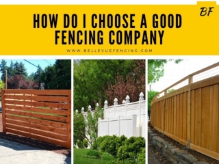 How do I Choose a Good Fencing Company near Me