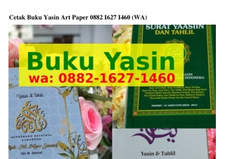 Cetak Buku Yasin Art Paper 0882–IᏮ2ᜪ–IㄐᏮ0(whatsApp)