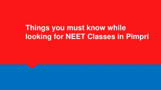 Things you must know while looking for NEET Classes in Pimpri