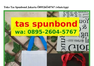 Toko Tas Spunbond Jakarta Ô895-2ϬÔԿ-5ᜪϬᜪ{WhatsApp}
