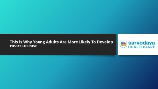 This is Why Young Adults Are More Likely To Develop Heart Disease