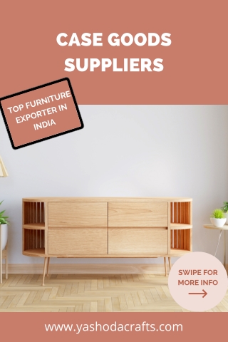 20. Case Goods Suppliers