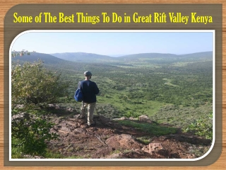 Some of The Best Things To Do in Great Rift Valley Kenya