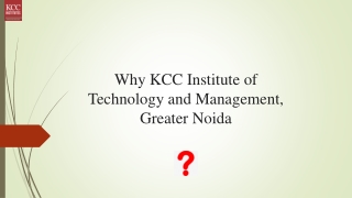 Why KCC Institute of Technology and Management, Greater Noida