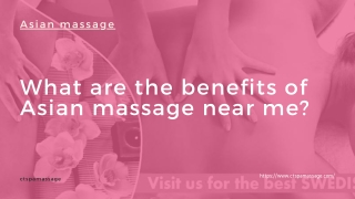 What are the benefits of Asian massage near me?