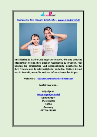 Drucken Sie Ihre eigenen Geschenke  www.mifadiprint.de