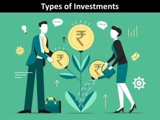 Gurbaksh Chahal - Types of Investments