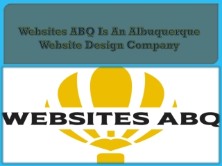 Websites ABQ Is An Albuquerque Website Design Company