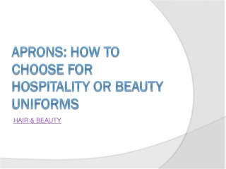 Aprons: How To Choose for Hospitality or Beauty Uniforms