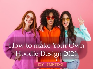 How to make Your Own Hoodie Design