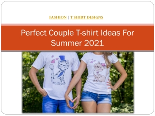 Perfect Couple T-shirt Ideas For Summer