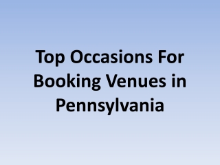 Top Occasions For Booking Venues in Pennsylvania